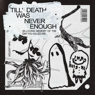 Till’ Death Was Never Enough