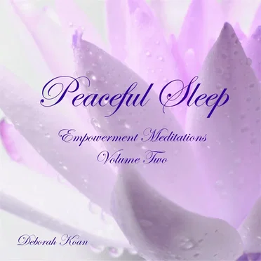 Peaceful Sleep: Empowerment Meditations, Vol. Two by Deborah Koan - album cover