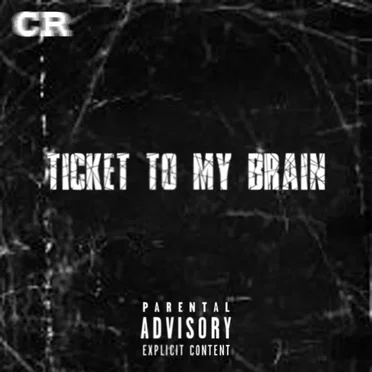 Ticket To My Brain by Cee Rez - album cover