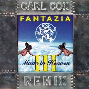 Fantazia III: Made in Heaven (Carl Cox remix)