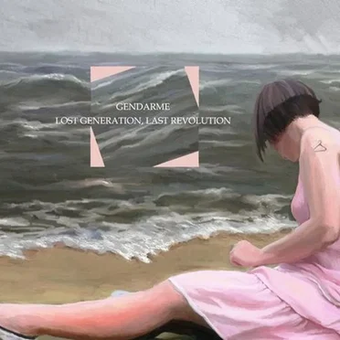 Gendarme / Lost Generation, Last Revolution