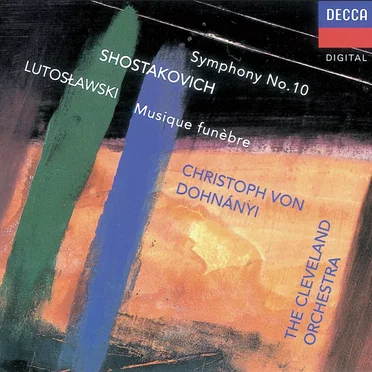 Shostakovich: Symphony No.10 / Lutoslawski: Musique funèbre