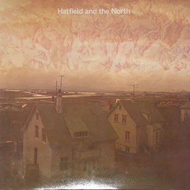 Hatfield and the North by Hatfield and the North - album cover