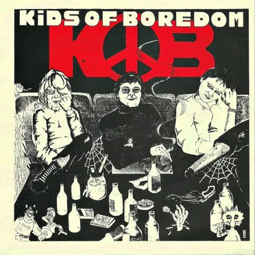 Kids Of Boredom / Pissed Splitzels