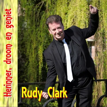 Herinner, Droom en Geniet by Rudy Clark - album cover