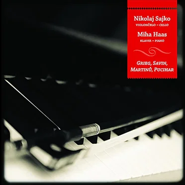 Grieg, Savin, Martinu, Pucihar - Music for Cello and Piano by Nikolaj Sajko - album cover