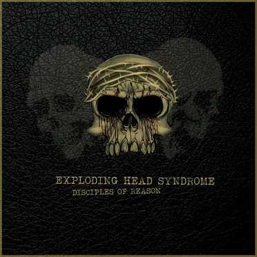 Disciples of Reason by Exploding Head Syndrome - album cover