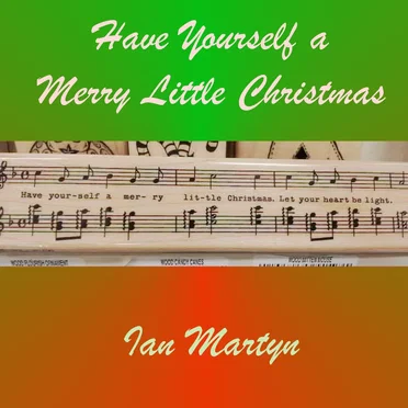 Have Yourself a Merry Little Christmas