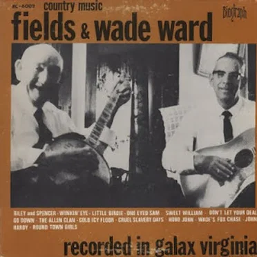 Country Music Fields And Wade Ward - Recorded In Galax Virginia