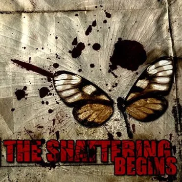 The Shattering Begins by The Shattering - album cover