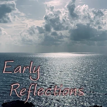 Early Reflections
