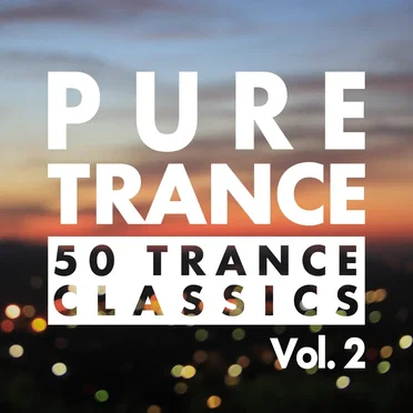 Pure Trance, Vol. 2: 50 Trance Classics by Various Artists - album cover