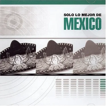 Solo lo mejor de México by Various Artists - album cover
