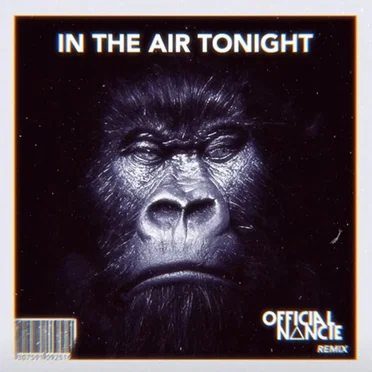 Phil Collins - In The Air Tonight (Official Nancie Edit) by N∆NCIE - album cover
