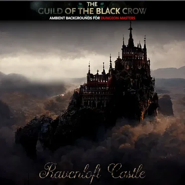 The Curse of Strahd Series: Ravenloft Castle