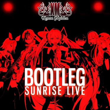 BOOTLEG -SUNRISE LIVE- by XM -Xenon Maiden- - album cover