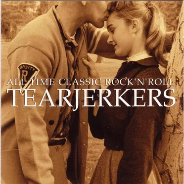 All Time Classic Rock 'n' Roll Tearjerkers by Various Artists - album cover