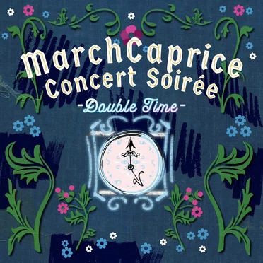 March Caprice Concert Soirée -Double Time-