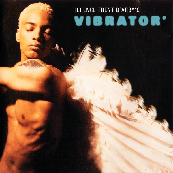 Terence Trent D’Arby’s Vibrator