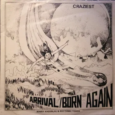 Arrival/Born Again by Sonny Khoeblal & Rhythmic Touch - album cover