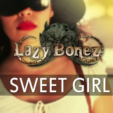 Sweet Girl by Lazy Bonez - album cover