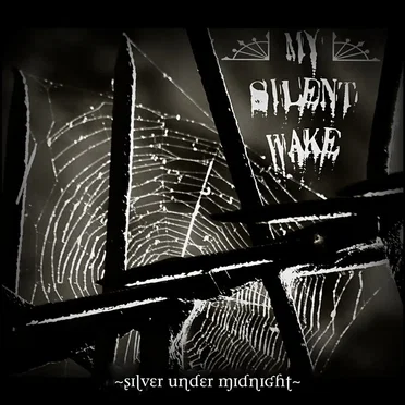 Silver Under Midnight by My Silent Wake - album cover