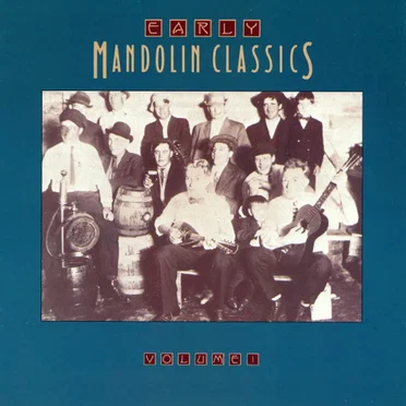 Early Mandolin Classics, Volume 1 by Various Artists - album cover