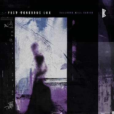 Post Tenebras Lux by Balloons Kill Babies - album cover