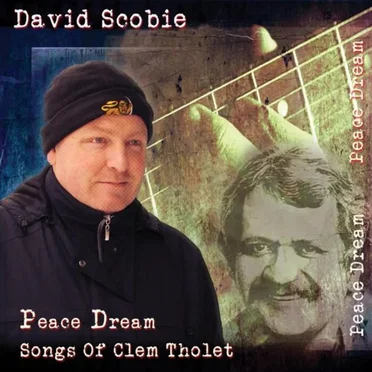 Peace Dream - Songs Of Clem Tholet by David Scobie - album cover