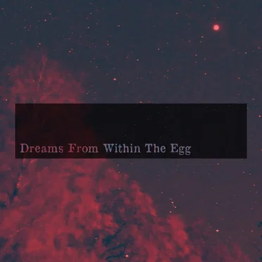 Dreams from Within the Egg by Six Eyed Cat Abyss - album cover