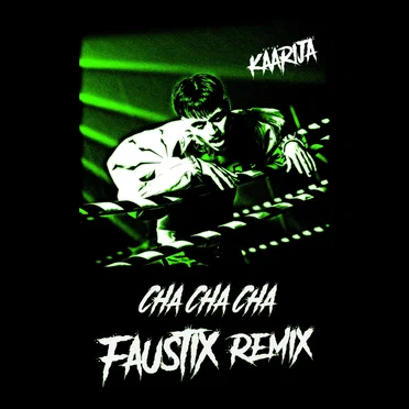 Cha Cha Cha (Faustix remix)