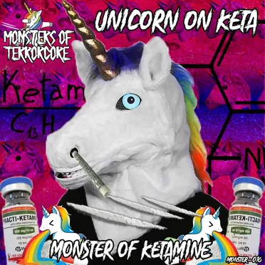 Monster of Ketamine