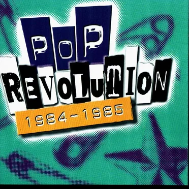 Pop Revolution: 1984–1985 by Various Artists - album cover