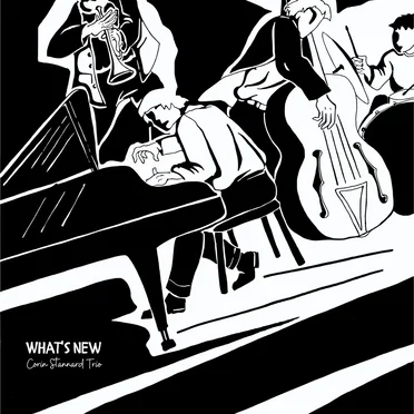 What’s New by Corin Stannard Trio - album cover