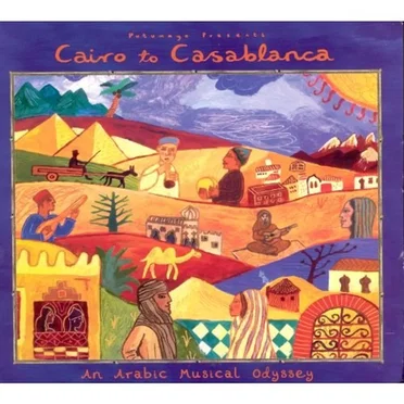 Putumayo Presents: Cairo to Casablanca: An Arabic Musical Odyssey by Various Artists - album cover