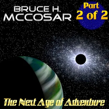 The Next Age of Adventure, Part 2 of 2