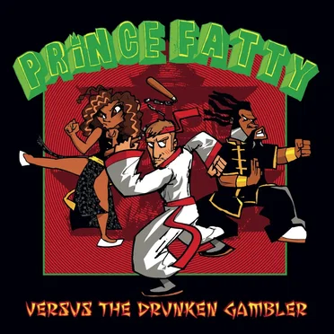 Prince Fatty Versus the Drunken Gambler