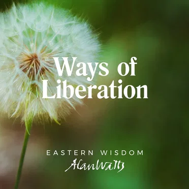 Ways of Liberation by Alan Watts - album cover