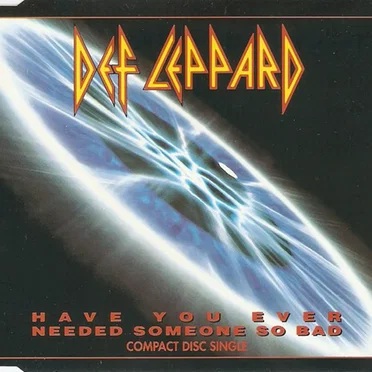 Have You Ever Needed Someone So Bad