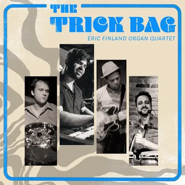 The Trick Bag by Eric Finland Organ Quartet - album cover