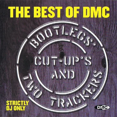 The Best of DMC: Bootlegs, Cut-Ups and Two Trackers by Various Artists - album cover
