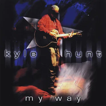 My Way by Kyle Hunt - album cover
