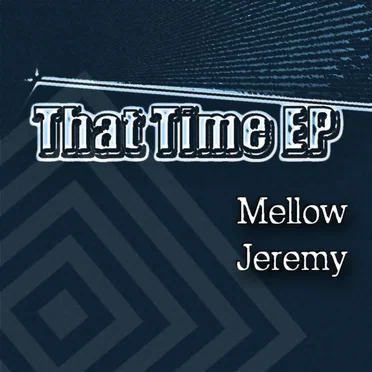 That Time by Mellow Jeremy - album cover