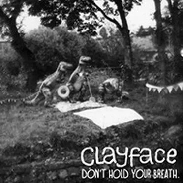 Don't Hold Your Breath by Clayface - album cover