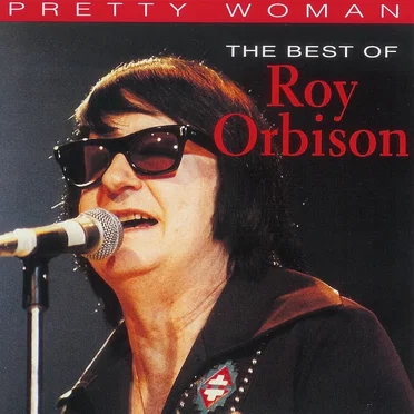 Pretty Woman: The Best of Roy Orbison