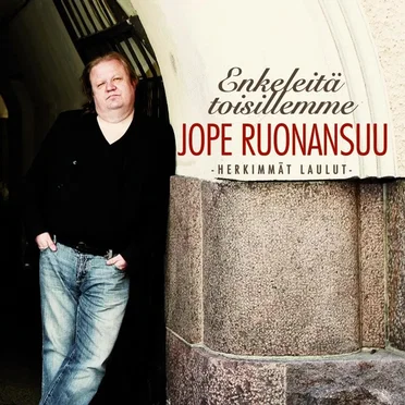 Enkeleitä toisillemme: Herkimmät laulut