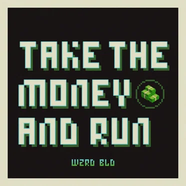 Take the Money and Run by WZRD BLD - album cover