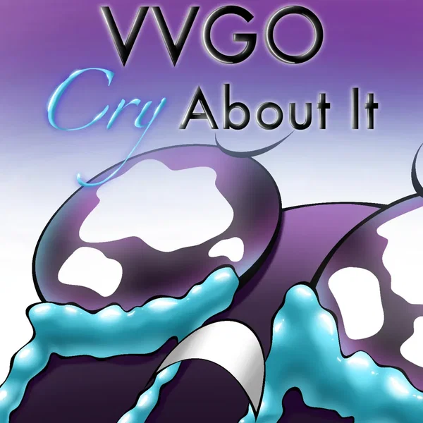 VVGO Cry About It