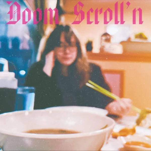Doom Scroll’n