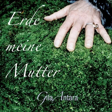 Erde meine Mutter by Gila Antara - album cover